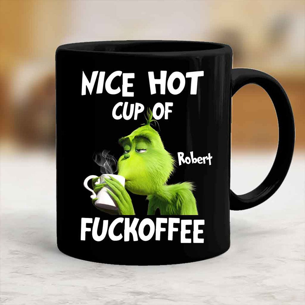 Nice Hot Cup Of Fuckoffee - Personalized Coffee Mug