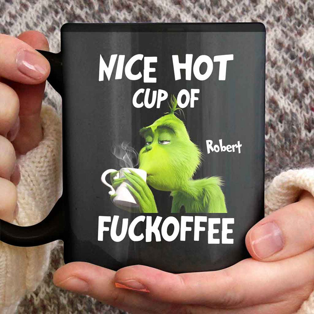 Nice Hot Cup Of Fuckoffee - Personalized Coffee Mug