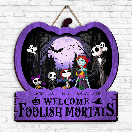 Welcome Foolish Mortals - Halloween Gift - Personalized Wood Sign