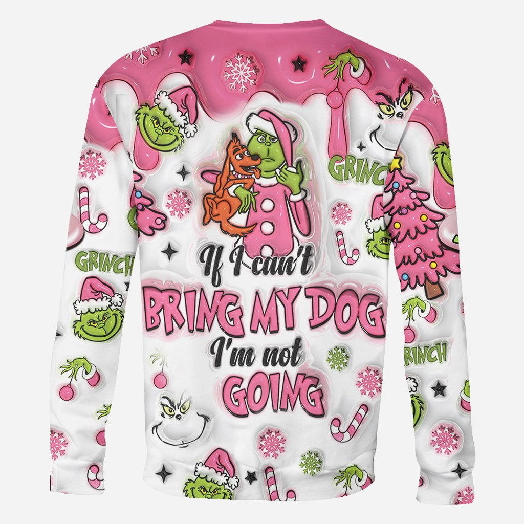 If I Can't Bring My Dog - Personalized Stole Christmas All Over Shirt