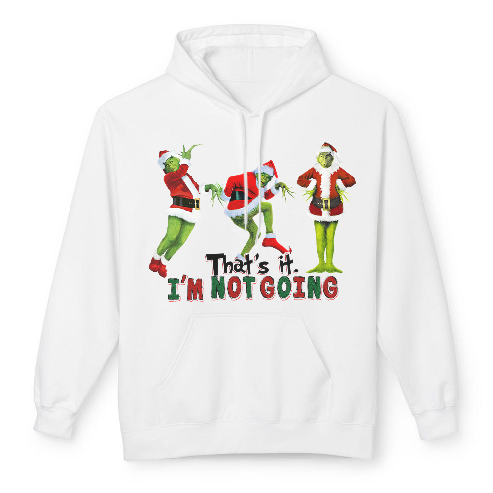 Grumpy Holiday Sweatshirt - 'That's It, I'm Not Going' Design